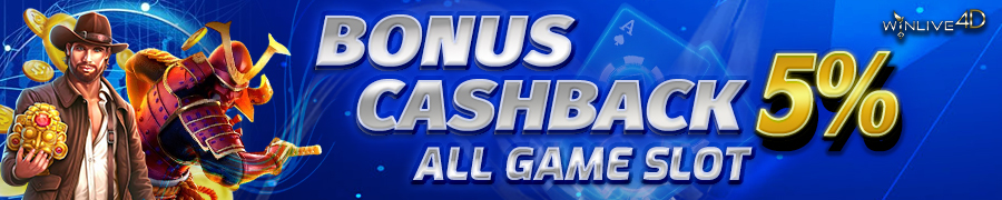CASHBACK 5% ALL GAME SLOT